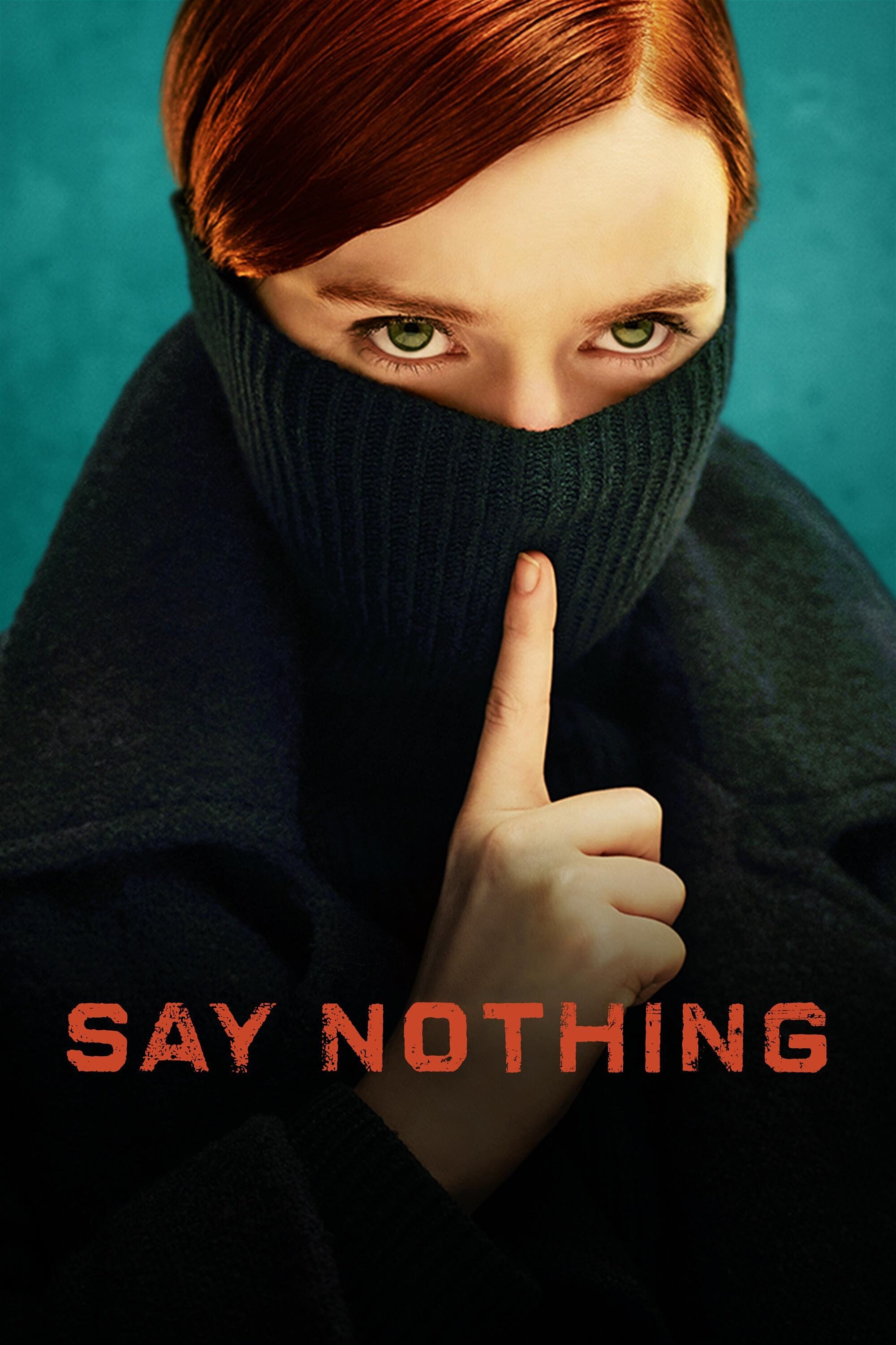 Say Nothing - Season 1 [7079] (A1763426201) [[Shows]] --Plex--